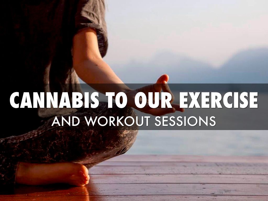 Adding Cannabis to Your Workouts and Exercise Sessions 