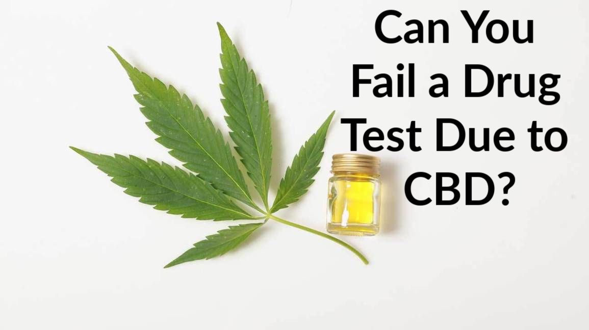 Can You Fail a Drug Test Due to CBD?