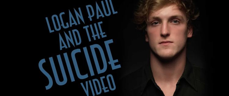 Logan Paul and the suicide video